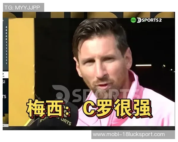 加雷盛赞梅西为最佳球员C罗勤奋努力同样令人钦佩